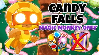 Candy Falls MAGIC MONKEYS ONLY Guide  No Monkey Knowledge  BTD6 [upl. by Jeannie952]