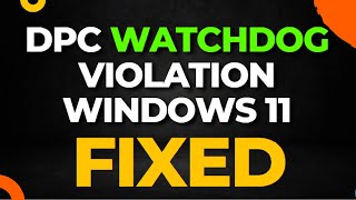 DPC Watchdog Violation Windows 11 [upl. by Ruttger]