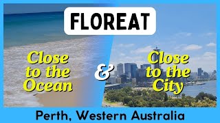 FLOREAT  Close to the CITY amp BEACH  Perth Western Australia [upl. by Kowatch]