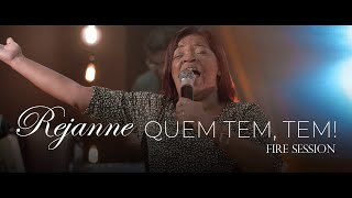 Rejanne  Quem Tem Tem  Fire Session [upl. by Naerol]