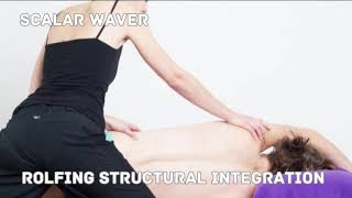 Rolfing Structural Integration PREMIUM SUPERCHARGED ULTRA POWERFULEnergetically Programmed [upl. by Hayyikaz]