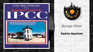 Bongo Choir  Siphila Ngelizwi  Official Audio [upl. by Blunt141]