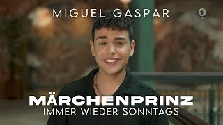 Miguel Gaspar  Märchenprinz Immer wieder Sonntags 2024 [upl. by Llednohs]