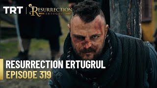 Resurrection Ertugrul Season 4 Episode 319 [upl. by Brufsky]