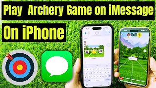 how to Play Archery Game on iMessage on iPhone iPad iOS 17 [upl. by Lonny809]