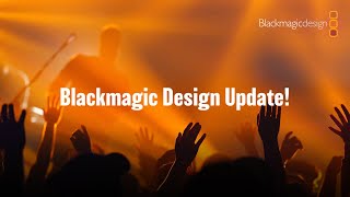 Blackmagic Design Update [upl. by Damien287]