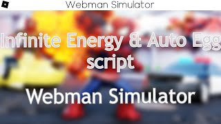 Roblox  Webman Simulator 🕷️ Infinite Energy amp Auto Egg script [upl. by Killoran]