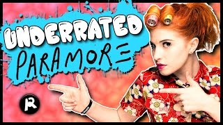 7 Super UNDERRATED Paramore Songs [upl. by Couhp768]