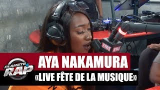 INÉDIT Aya Nakamura en live quotFête de la musiquequot PlanèteRap [upl. by Ititrefen]