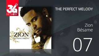 07 Zion  Besame Audio Oficial The Perfect Melody [upl. by Haniraz]