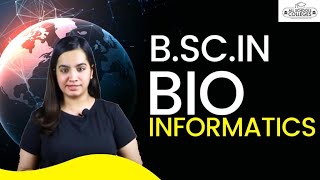 BSc in Bio Informatics  Courses Syllabus Entrance Exams Eligibility Admissions Career Scope [upl. by Nosaes906]