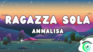 Annalisa RAGAZZA SOLA Testo  Lyric Video [upl. by Berns577]