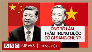 CHỦ TỊCH NƯỚC TỔNG BÍ THƯ TỔNG BÍ THƯ TÔ LÂM ĐI TRUNG QUỐC NHỮNG ĐIỂM ĐÁNG CHÚ Ý [upl. by Semaj307]