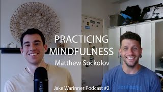 2 Matthew Sockolov  Practicing Mindfulness [upl. by Malo460]