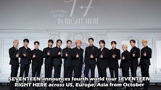 SEVENTEEN announces fourth world tour SEVENTEEN RIGHT HERE across US Europe Asia from October [upl. by Andersen]