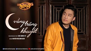 Vầng trăng khuyết II Lam Trường 9PM Live [upl. by Jeniffer]