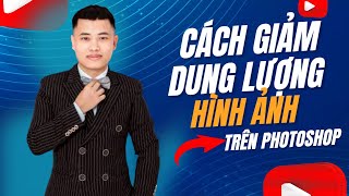 Cách Giảm Dung Lượng Hình Ảnh Trên Photoshop  HOACON [upl. by Nicole648]