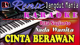 Cinta Berawan  Karaoke Nada Wanita Rita Sugiarto  Dj Mix Dut Orgen Tunggal [upl. by Atteniuq]