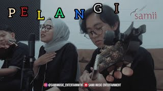 HIVI  PELANGI  LIVE COVER BY SAMII MUSIC ENTERTAINMENT [upl. by Pinebrook]