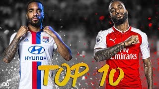 Alexandre Lacazette ● Top 10 Goals Ever  20102018  HD [upl. by Nail]