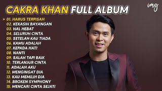 HARUS TERPISAH  KEKASIH BAYANGAN  CAKRA KHAN FULL ALBUM TERBAIK 2024 NEW [upl. by Adok]