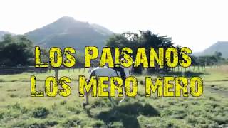 PAISANOS LOS MERO MERO RANCHERA MIX APURO RANCHO [upl. by Midan510]