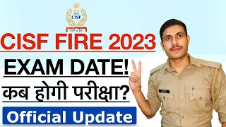 CISF Fire Exam Date 2023  CISF Fireman ka exam kab hoga  CISF Constable Fireman Admit Card 2023 [upl. by Anes845]