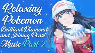 Relaxing Pokemon Brilliant Diamond and Shining Pearl Music Part 2 [upl. by Schoenfelder]