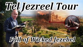 Tel Jezreel Samaria Tour King Ahab Wicked Jezebel Naboths Vineyard Saga Valley of Armageddon [upl. by Aleac]