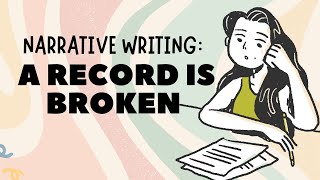 Narrative Writing A Record is Broken [upl. by Jollenta]