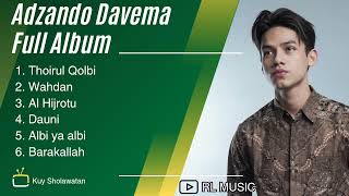 ADZANDO DAVEMA FULL ALBUM THOIRUL QOLBI WAHDANA DAN AL HIJROTU [upl. by Trueblood366]