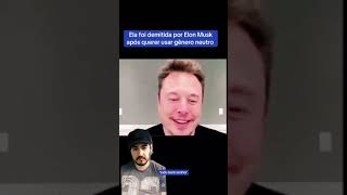 Ela foi demitida por Elon Musk após querer usar gênero neutro imperiometa tecnologia ia noticia [upl. by Nicholl983]