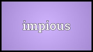 Impious Meaning [upl. by Nawtna]