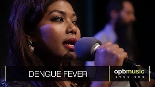 Dengue Fever  Ghost Voice  opbmusic Live Sessions [upl. by Arbma]