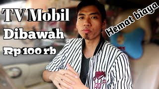 Pasang TV di mobil dengan harga dibawah Rp 100 rb [upl. by Elaine]