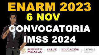 SALIÓ LA CONVOCATORIA DEL IMSS PRIMERA RONDA 6 DE NOVIEMBRE ENARM 2023 SELECCIÓN DE ESPECIALIDAD [upl. by Dettmer]