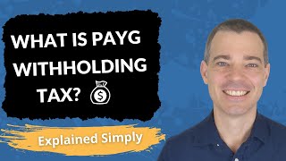 What is Pay As You Go PAYG Withholding Tax [upl. by Aihtnys]