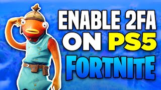 How to Enable 2FA on Fortnite for PS4  PS5 2024  Full Guide [upl. by Ybur]