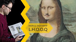 Marcel Duchamp  L H O O Q [upl. by Lole32]