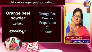 Best Homemade Orange Peel Powder For 3 Types of Skin You Must Try This l Lalitha Reddy l Hai TV [upl. by Julide100]