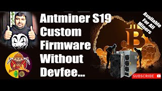 Antminer S19 Custom Firmware Without Devfee  Bitcoin Miner  No Need Paid Firmware crypto [upl. by Novyart]