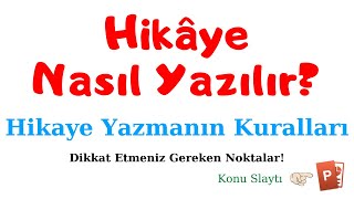 Hikaye Nasıl Yazılır Hikaye Yazmanın Kuralları [upl. by Glynas]