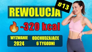 WYZWANIE Odchudzające REWOLUCJA 🔥Trening 13 320 KCAL [upl. by Aronael63]