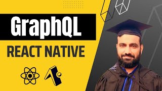 GraphQL in React Native  Expo  Urdu amp Hindi [upl. by Eilujna]