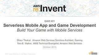 AWS reInvent 2015  GAM401 Build a Serverless Mobile Game with Amazon Cognito Lambda amp DynamoDB [upl. by Aniloj]