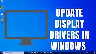 How to Update Display Drivers in Windows 10 [upl. by Jacy]