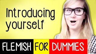 Flemish For Dummies 2 introducing yourself [upl. by Yerffe]