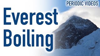 Water Boiling at Everest  Periodic Table of Videos [upl. by Niwhsa]