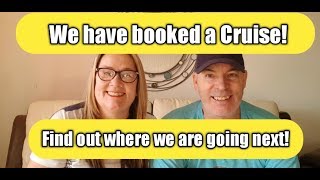 We have booked a Cruise Find out where we are cruising to next [upl. by Abih402]