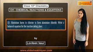 Q5 Write a balanced chemical equation for aluminium burning in chlorine to form aluminium chloride [upl. by Salazar]